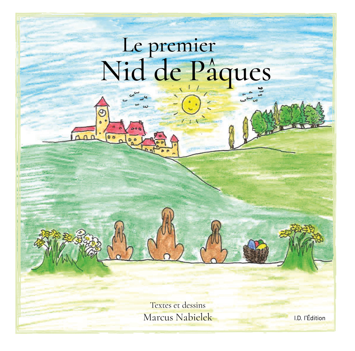Le premier Nid de Pâques - ID L'EDITION